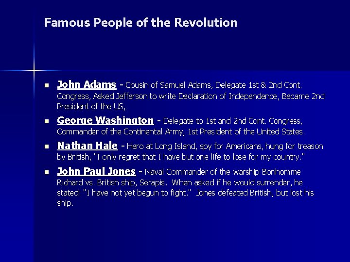 Famous People of the Revolution n John Adams - Cousin of Samuel Adams, Delegate