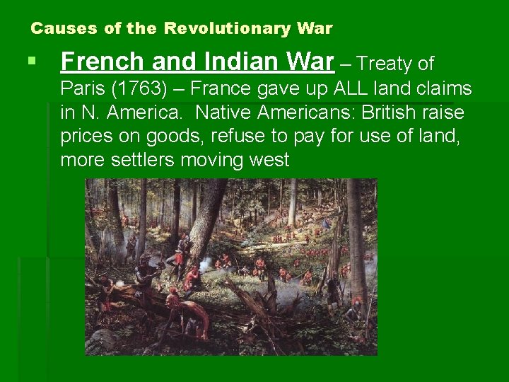 Causes of the Revolutionary War § French and Indian War – Treaty of Paris