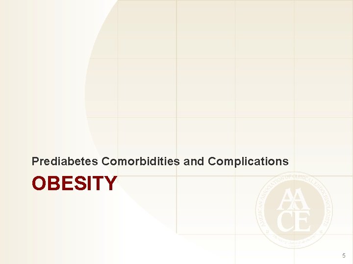 Prediabetes Comorbidities and Complications OBESITY 5 