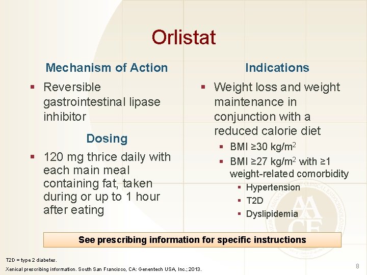 Orlistat Mechanism of Action § Reversible gastrointestinal lipase inhibitor Dosing Indications § Weight loss