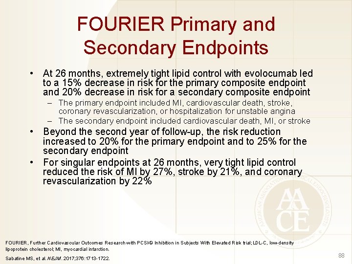 FOURIER Primary and Secondary Endpoints • At 26 months, extremely tight lipid control with