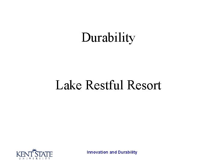 Durability Lake Restful Resort Innovation and Durability 