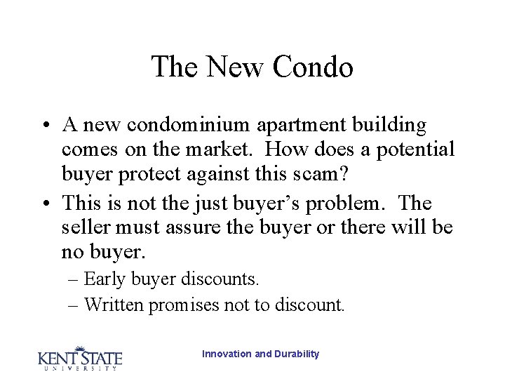 The New Condo • A new condominium apartment building comes on the market. How