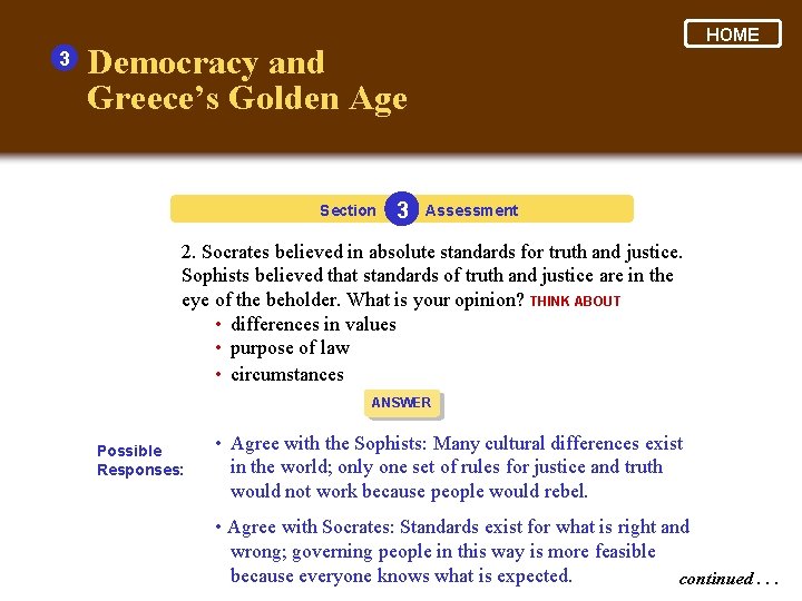 3 HOME Democracy and Greece’s Golden Age Section 3 Assessment 2. Socrates believed in