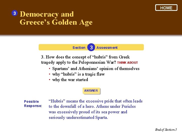 3 HOME Democracy and Greece’s Golden Age Section 3 Assessment 3. How does the