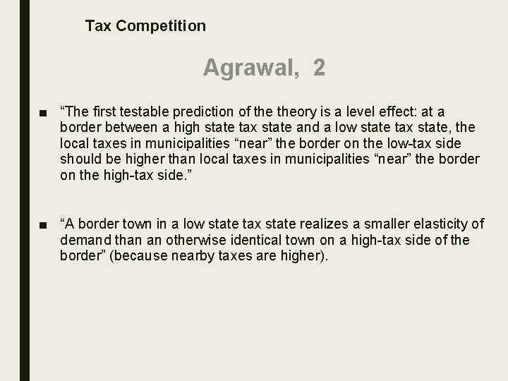 Tax Competition Agrawal, 2 ■ “The first testable prediction of theory is a level