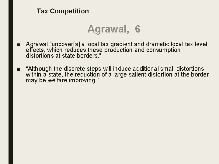 Tax Competition Agrawal, 6 ■ Agrawal “uncover[s] a local tax gradient and dramatic local