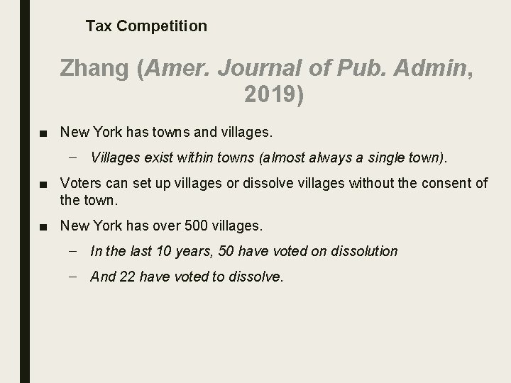 Tax Competition Zhang (Amer. Journal of Pub. Admin, 2019) ■ New York has towns