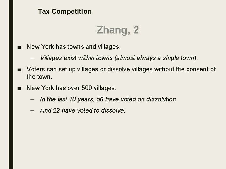 Tax Competition Zhang, 2 ■ New York has towns and villages. – Villages exist