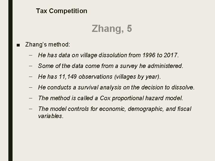 Tax Competition Zhang, 5 ■ Zhang’s method: – He has data on village dissolution