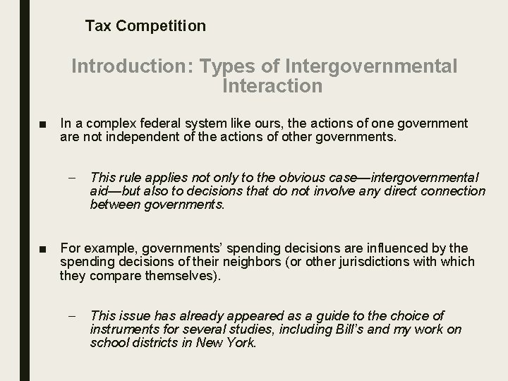 Tax Competition Introduction: Types of Intergovernmental Interaction ■ In a complex federal system like