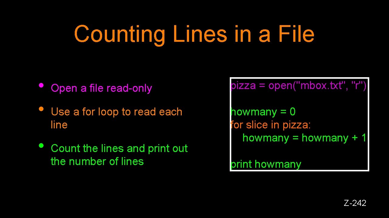 Counting Lines in a File • • • Open a file read-only pizza =
