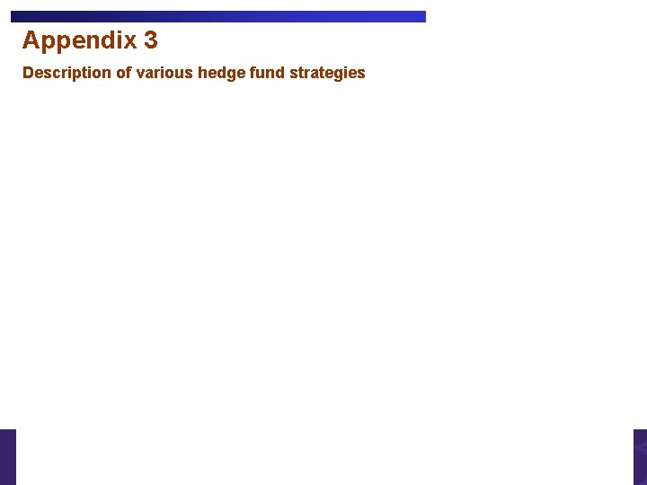Appendix 3 Description of various hedge fund strategies 59 Strictly Private & Confidential 