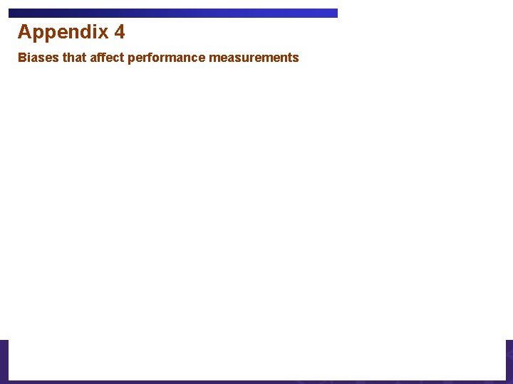 Appendix 4 Biases that affect performance measurements 61 Strictly Private & Confidential 