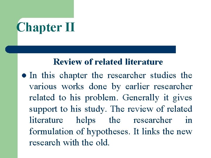 Chapter II Review of related literature l In this chapter the researcher studies the