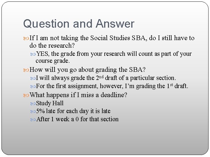 Question and Answer If I am not taking the Social Studies SBA, do I