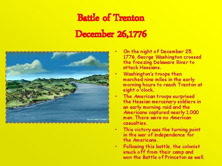 Battle of Trenton December 26, 1776 • • • On the night of December