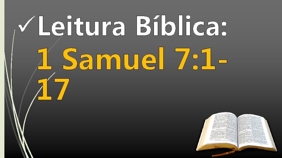 üLeitura Bíblica: 1 Samuel 7: 117 