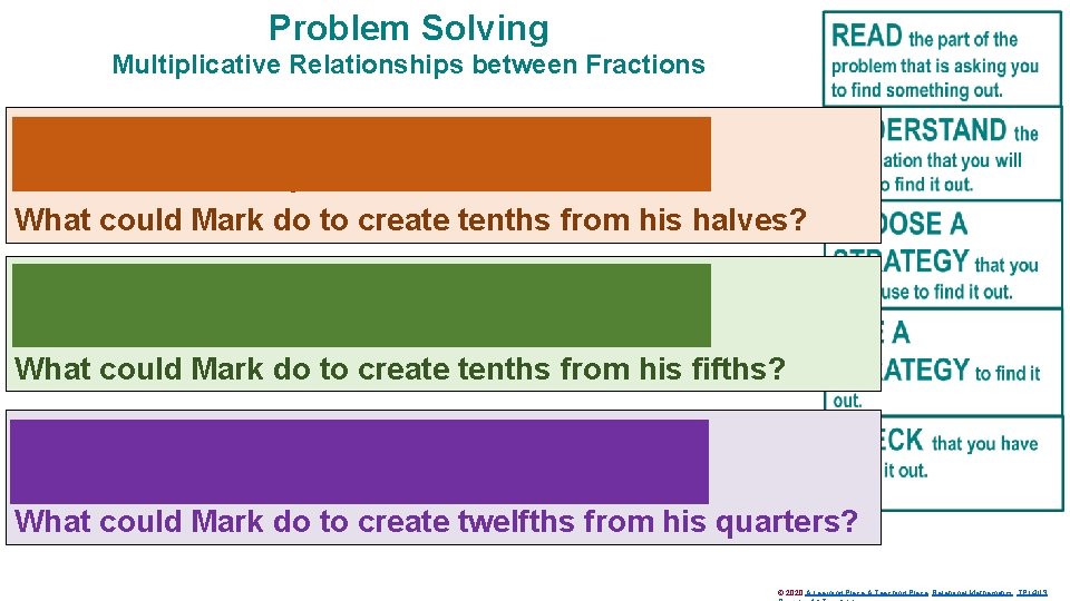Problem Solving Multiplicative Relationships between Fractions Mark wanted to divide his shape into tenths.