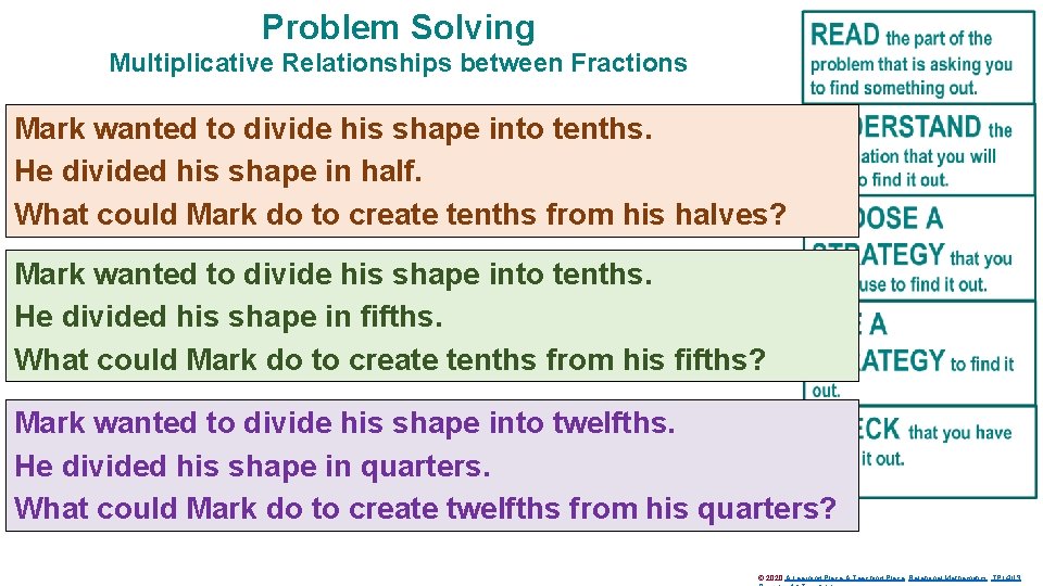 Problem Solving Multiplicative Relationships between Fractions Mark wanted to divide his shape into tenths.
