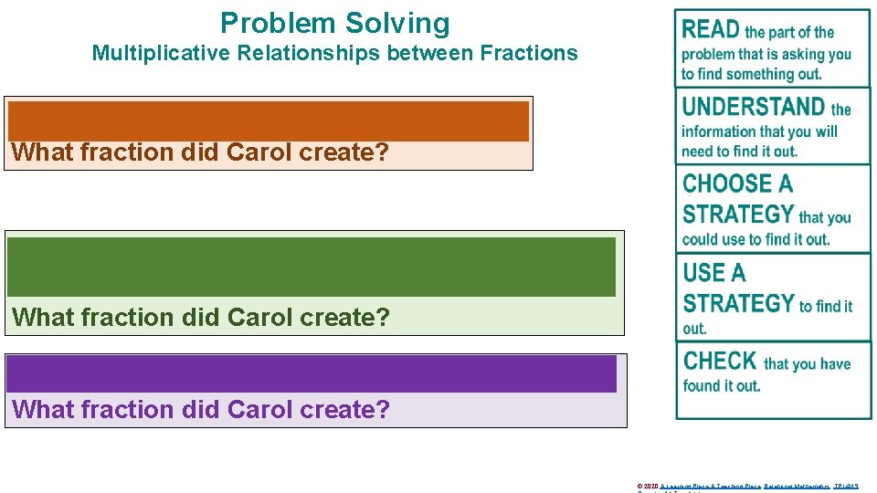 Problem Solving Multiplicative Relationships between Fractions Carol divided her paper into 5 equal parts.