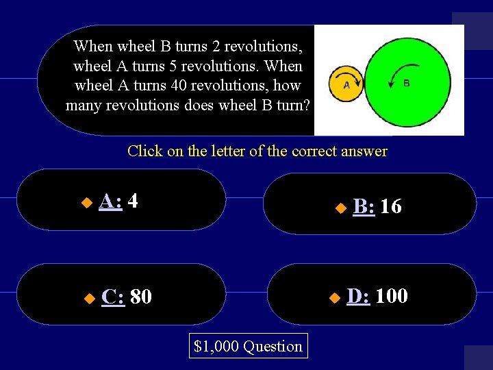 When wheel B turns 2 revolutions, wheel A turns 5 revolutions. When wheel A