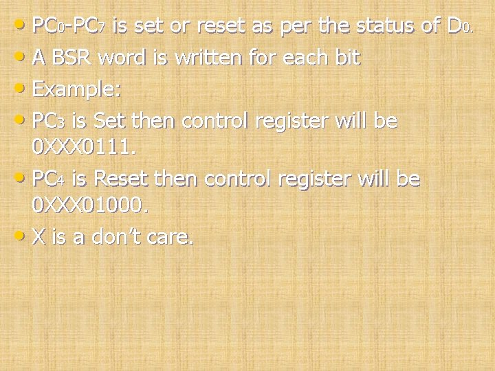  • PC 0 -PC 7 is set or reset as per the status