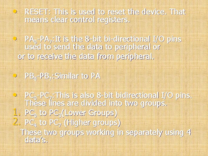  • RESET: This is used to reset the device. That means clear control