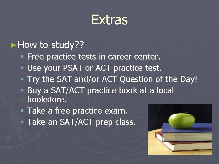 Extras ► How to study? ? § Free practice tests in career center. §