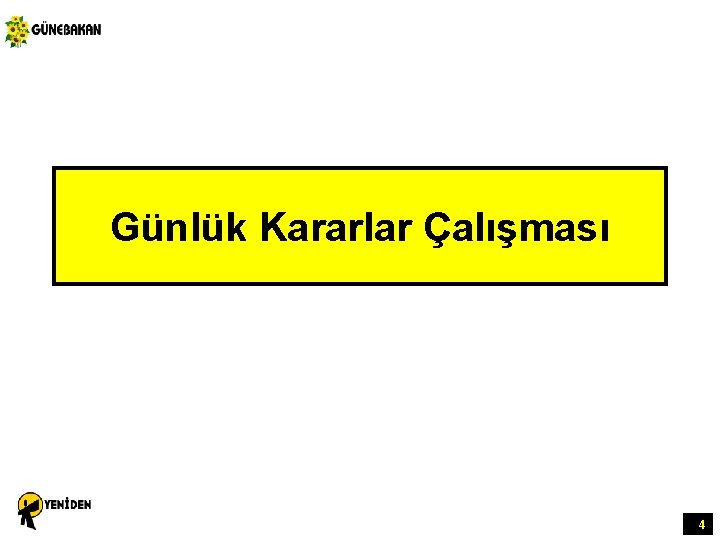 Günlük Kararlar Çalışması 4 