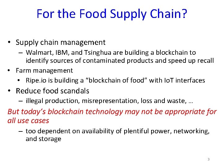 For the Food Supply Chain? • Supply chain management – Walmart, IBM, and Tsinghua