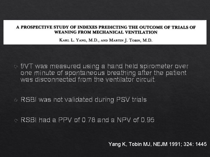  f/VT was measured using a hand held spirometer over one minute of spontaneous