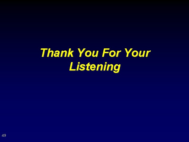 Thank You For Your Listening 49 