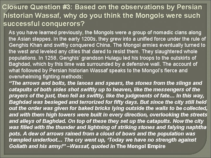 Closure Question #3: Based on the observations by Persian historian Wassaf, why do you