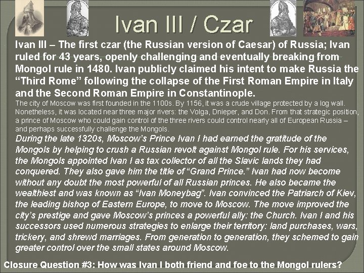 Ivan III / Czar Ivan III – The first czar (the Russian version of