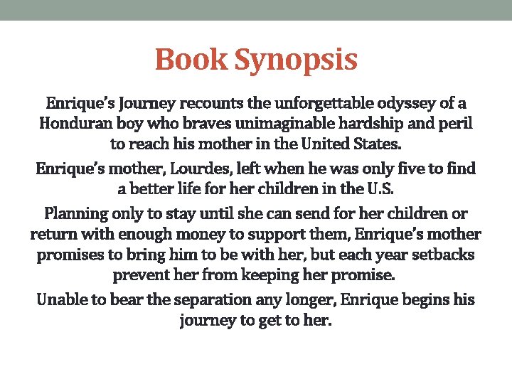 Book Synopsis Enrique’s Journey recounts the unforgettable odyssey of a Honduran boy who braves