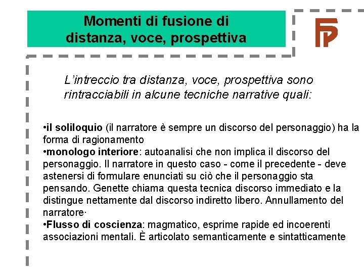 Momenti di fusione di distanza, voce, prospettiva L’intreccio tra distanza, voce, prospettiva sono rintracciabili Momenti di fusione di distanza, voce, prospettiva L’intreccio tra distanza, voce, prospettiva sono rintracciabili