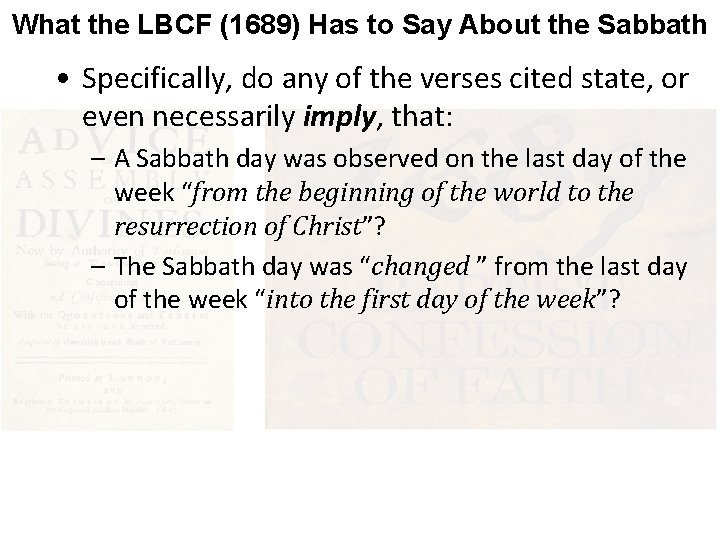 What the LBCF (1689) Has to Say About the Sabbath • Specifically, do any
