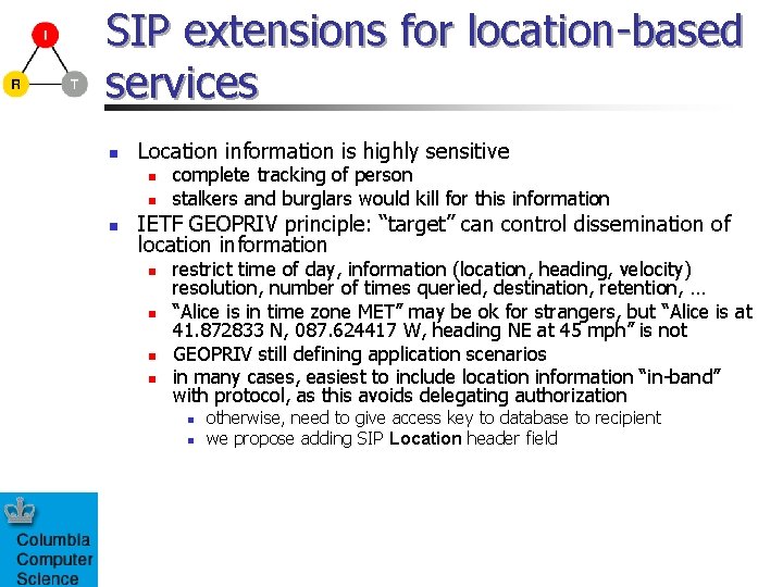 SIP extensions for location-based services n Location information is highly sensitive n n n