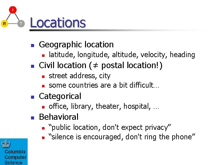 Locations n Geographic location n n Civil location (≠ postal location!) n n n