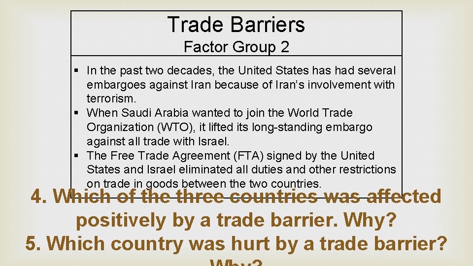 Trade Barriers Factor Group 2 In the past two decades, the United States had