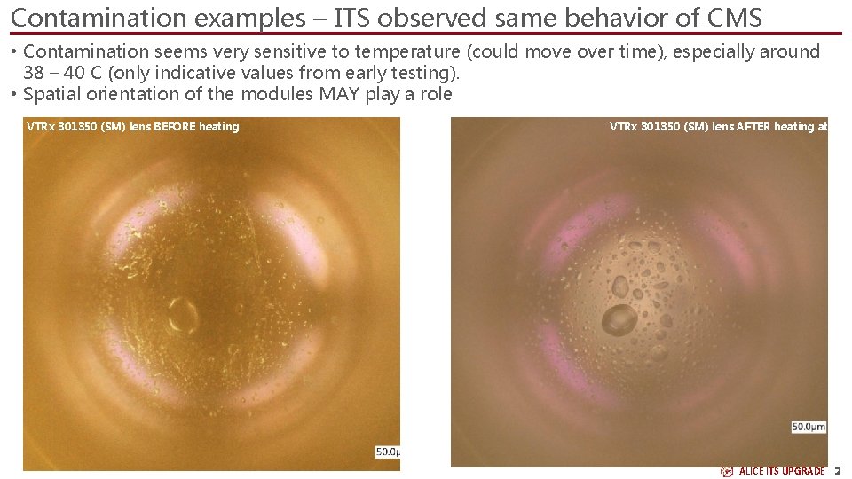 Contamination examples – ITS observed same behavior of CMS • Contamination seems very sensitive