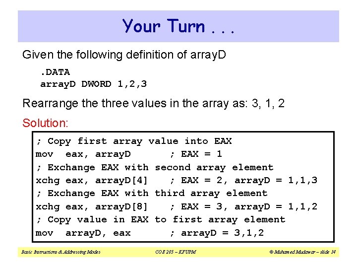 Your Turn. . . Given the following definition of array. D. DATA array. D