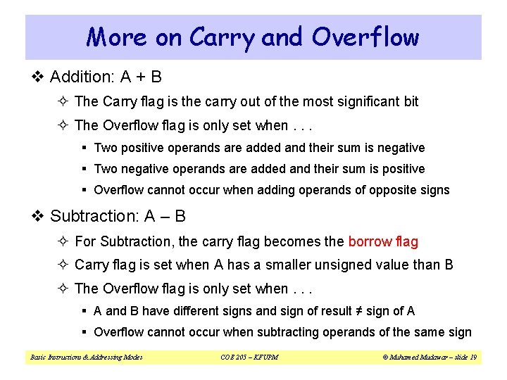 More on Carry and Overflow v Addition: A + B ² The Carry flag