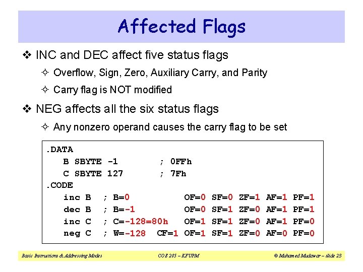 Affected Flags v INC and DEC affect five status flags ² Overflow, Sign, Zero,