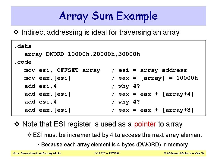 Array Sum Example v Indirect addressing is ideal for traversing an array. data array