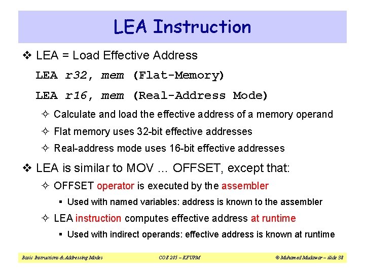 LEA Instruction v LEA = Load Effective Address LEA r 32, mem (Flat-Memory) LEA