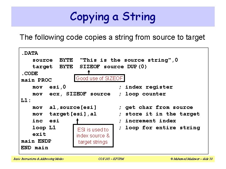 Copying a String The following code copies a string from source to target. DATA