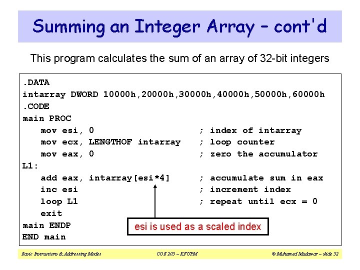 Summing an Integer Array – cont'd This program calculates the sum of an array