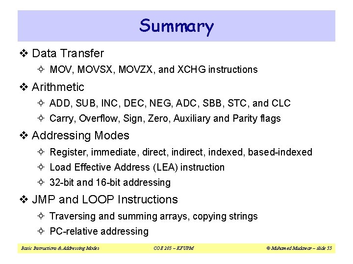 Summary v Data Transfer ² MOV, MOVSX, MOVZX, and XCHG instructions v Arithmetic ²